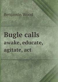 Book Cover for Bugle Calls Awake, Educate, Agitate, Act by Jesse Russell, Ronald Cohn