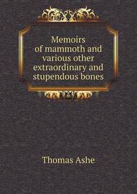 Book Cover for Memoirs of Mammoth and Various Other Extraordinary and Stupendous Bones by Pam Brown