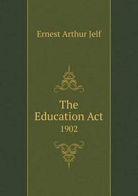 Book Cover for The Education Act 1902 by Anna George