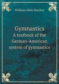 Book Cover for Gymnastics A Textbook of the German-American System of Gymnastics by Jesse Russell, Ronald Cohn