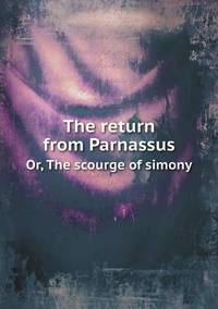 Book Cover for The Return from Parnassus Or, The Scourge of Simony by Jesse Russell, Ronald Cohn
