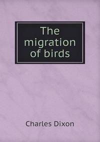 Book Cover for The Migration of Birds by Jesse Russell, Ronald Cohn