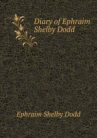 Book Cover for Diary of Ephraim Shelby Dodd by Jesse Russell, Ronald Cohn