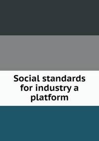 Book Cover for Social Standards for Industry a Platform by Jesse Russell, Ronald Cohn
