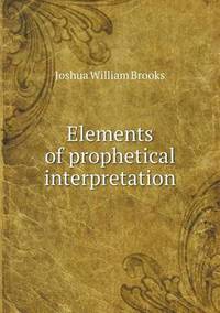 Book Cover for Elements of Prophetical Interpretation by Jesse Russell, Ronald Cohn