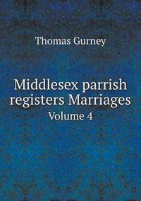 Book Cover for Middlesex Parrish Registers Marriages Volume 4 by Jesse Russell, Ronald Cohn