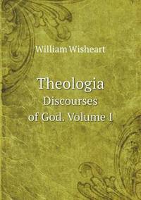 Book Cover for Theologia Discourses of God. Volume I by Jesse Russell, Ronald Cohn