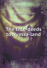 Book Cover for The Title-Deeds to Nyassa-Land by Jesse Russell, Ronald Cohn
