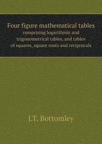 Book Cover for Four Figure Mathematical Tables Comprising Logarithmic and Trigonometrical Tables, and Tables of Squares, Square Roots and Reciprocals by Pam Brown