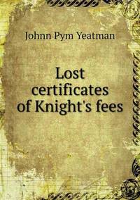 Book Cover for Lost Certificates of Knight's Fees by Jesse Russell, Ronald Cohn
