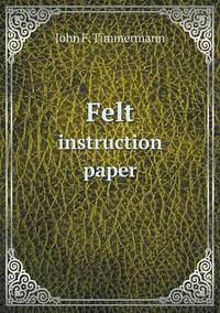 Book Cover for Felt Instruction Paper by Jesse Russell, Ronald Cohn
