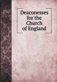 Book Cover for Deaconesses for the Church of England by Anna George