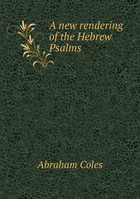Book Cover for A New Rendering of the Hebrew Psalms by Jesse Russell, Ronald Cohn
