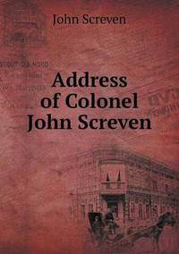 Book Cover for Address of Colonel John Screven by Jesse Russell, Ronald Cohn