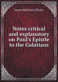 Book Cover for Notes Critical and Explanatory on Paul's Epistle to the Galatians by Jesse Russell, Ronald Cohn