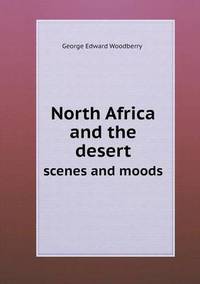 Book Cover for North Africa and the Desert Scenes and Moods by Pam Brown