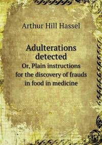 Book Cover for Adulterations Detected Or, Plain Instructions for the Discovery of Frauds in Food in Medicine by Pam Brown