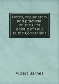 Book Cover for Notes, Explanatory and Practical, on the First Epistle of Paul to the Corinthians by Jesse Russell, Ronald Cohn
