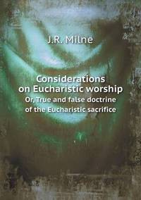 Book Cover for Considerations on Eucharistic Worship Or, True and False Doctrine of the Eucharistic Sacrifice by Ewa LajerBurcharth, Städelschule Frankfurt am Main
