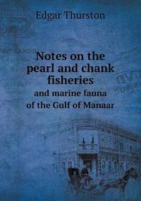 Book Cover for Notes on the Pearl and Chank Fisheries and Marine Fauna of the Gulf of Manaar by Jesse Russell, Ronald Cohn