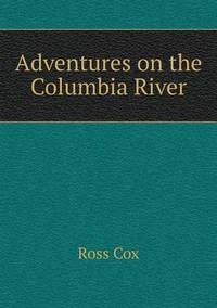 Book Cover for Adventures on the Columbia River by Anna Quindlen