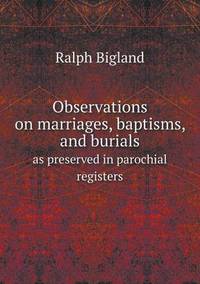 Book Cover for Observations on Marriages, Baptisms, and Burials as Preserved in Parochial Registers by Jesse Russell, Ronald Cohn