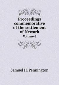 Book Cover for Proceedings Commemorative of the Settlement of Newark Volume 6 by Pam Brown