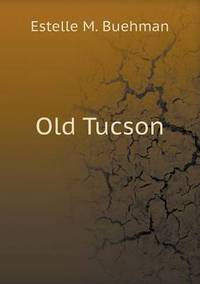 Book Cover for Old Tucson by Jesse Russell, Ronald Cohn