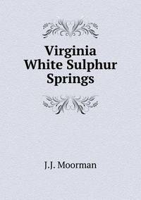 Book Cover for Virginia White Sulphur Springs by Pam Brown
