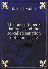 Book Cover for The Nuclei Tuberis Laterales and the So-Called Ganglion Opticum Basale by Anna Quindlen