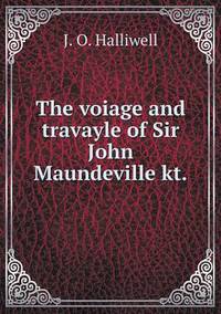 Book Cover for The Voiage and Travayle of Sir John Maundeville Kt by Pam Brown