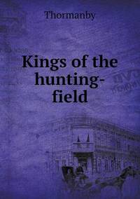 Book Cover for Kings of the Hunting-Field by Anna George