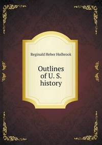Book Cover for Outlines of U. S. History by Jesse Russell, Ronald Cohn