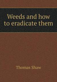 Book Cover for Weeds and How to Eradicate Them by Jesse Russell, Ronald Cohn