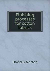 Book Cover for Finishing Processes for Cotton Fabrics by Jesse Russell, Ronald Cohn