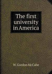 Book Cover for The First University in America by Pam Brown