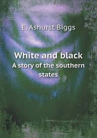Book Cover for White and Black A Story of the Southern States by Jesse Russell, Ronald Cohn