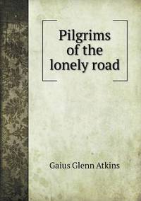 Book Cover for Pilgrims of the Lonely Road by Ewa LajerBurcharth, Städelschule Frankfurt am Main