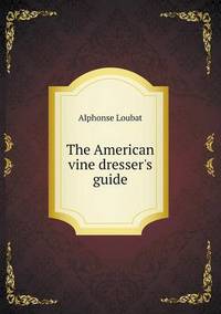 Book Cover for The American Vine Dresser's Guide by Pam Brown