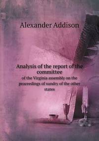 Book Cover for Analysis of the Report of the Committee of the Virginia Assembly on the Proceedings of Sundry of the Other States by Anna Quindlen