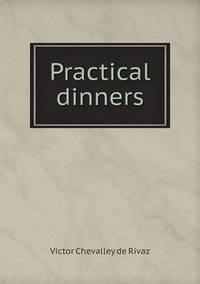 Book Cover for Practical Dinners by Jesse Russell, Ronald Cohn