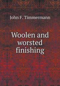 Book Cover for Woolen and Worsted Finishing by Jesse Russell, Ronald Cohn