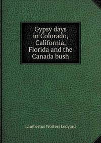 Book Cover for Gypsy Days in Colorado, California, Florida and the Canada Bush by Anna Quindlen