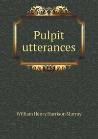 Book Cover for Pulpit Utterances by Jesse Russell, Ronald Cohn