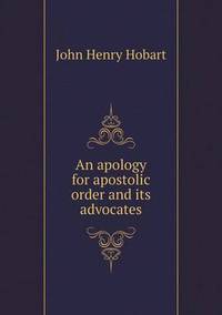 Book Cover for An Apology for Apostolic Order and Its Advocates by Anna George