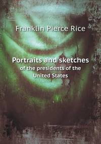 Book Cover for Portraits and Sketches of the Presidents of the United States by Jesse Russell, Ronald Cohn