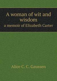 Book Cover for A Woman of Wit and Wisdom a Memoir of Elizabeth Carter by Pam Brown