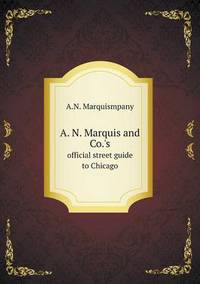 Book Cover for A. N. Marquis and Co.'s Official Street Guide to Chicago by Pam Brown
