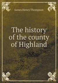 Book Cover for The History of the County of Highland by Ewa LajerBurcharth, Städelschule Frankfurt am Main