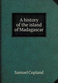 Book Cover for A History of the Island of Madagascar by Jesse Russell, Ronald Cohn